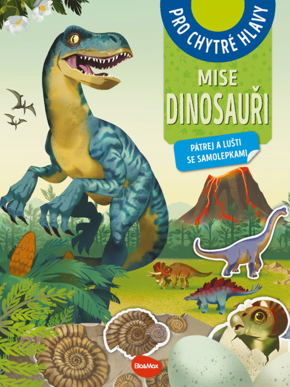 ELLA & MAX MISE DINOSAUŘI – Pátrej a lušti se samolepkami