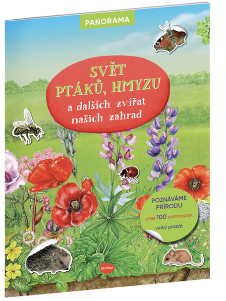 ELLA & MAX SVĚT PTÁKŮ, HMYZU a dalších zvířat našich zahrad – Knížka s plakátem a samolepkami