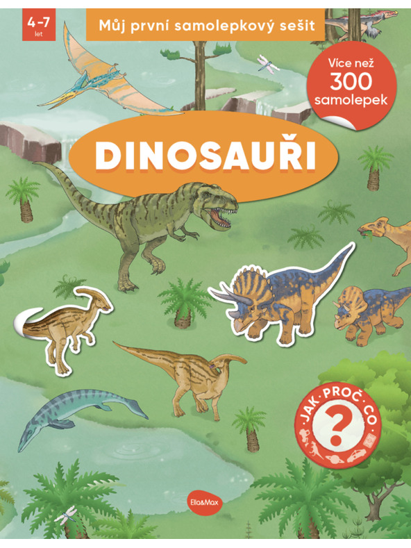 ELLA & MAX Můj první samolepkový sešit – DINOSAUŘI