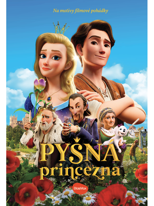 ELLA & MAX PYŠNÁ PRINCEZNA – Knížka na motivy filmové pohádky