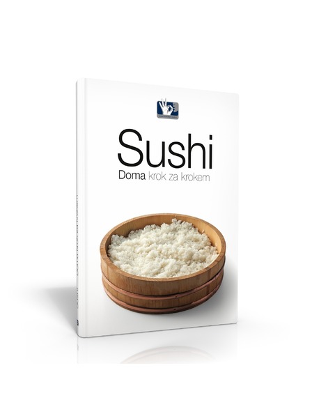 Pražský Kulinářský Institut  Kniha Sushi doma, krok za krokem - Pražský kulinářský institut