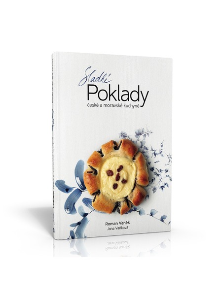 Pražský Kulinářský Institut  Kniha Sladké poklady české a moravské kuchyně - Roman Vaněk, Jana Vaňková - Pražský kulinářský institut