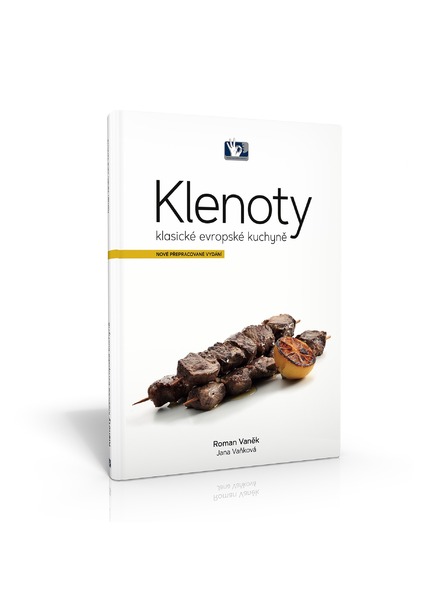 Pražský Kulinářský Institut  Kniha Klenoty klasické evropské kuchyně - Roman Vaněk, Jana Vaňková - Pražský kulinářský institut