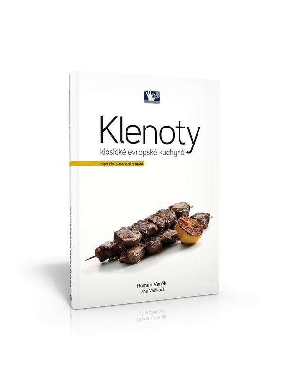 Pražský Kulinářský Institut  Kniha Klenoty klasické evropské kuchyně - Roman Vaněk, Jana Vaňková - Pražský kulinářský institut