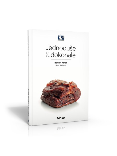 Pražský Kulinářský Institut  Kniha Maso – Jednoduše & dokonale - Roman Vaněk, Jana Vaňková - Pražský kulinářský institut